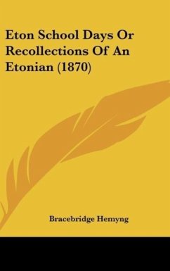 Eton School Days Or Recollections Of An Etonian (1870) - Hemyng, Bracebridge