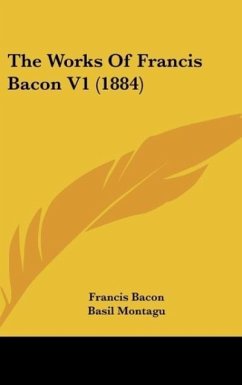 The Works Of Francis Bacon V1 (1884)