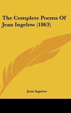 The Complete Poems Of Jean Ingelow (1863)