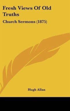 Fresh Views Of Old Truths - Allan, Hugh