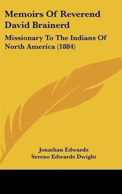 Memoirs Of Reverend David Brainerd - Edwards, Jonathan