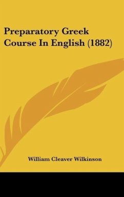 Preparatory Greek Course In English (1882) - Wilkinson, William Cleaver