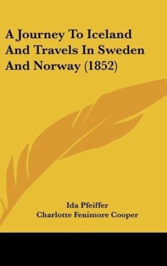 A Journey To Iceland And Travels In Sweden And Norway (1852)