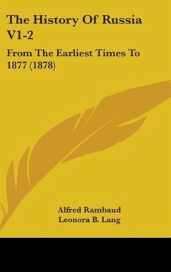 The History Of Russia V1-2 - Rambaud, Alfred