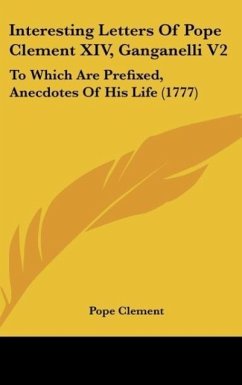 Interesting Letters Of Pope Clement XIV, Ganganelli V2
