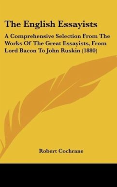 The English Essayists - Cochrane, Robert