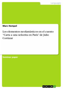 Los elementos neofantásticos en el cuento ¿Carta a una señorita en París¿ de Julio Cortázar - Hempel, Marc