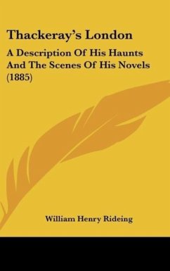 Thackeray's London - Rideing, William Henry