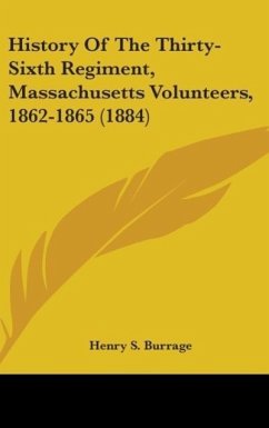 History Of The Thirty-Sixth Regiment, Massachusetts Volunteers, 1862-1865 (1884)