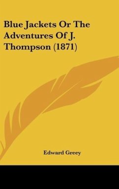 Blue Jackets Or The Adventures Of J. Thompson (1871) - Greey, Edward