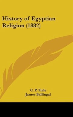 History Of Egyptian Religion (1882) - Tiele, C. P.