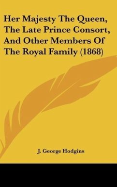 Her Majesty The Queen, The Late Prince Consort, And Other Members Of The Royal Family (1868) - Hodgins, J. George