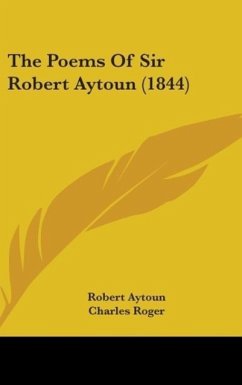 The Poems Of Sir Robert Aytoun (1844) - Aytoun, Robert