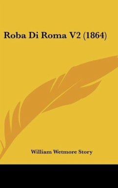 Roba Di Roma V2 (1864) - Story, William Wetmore