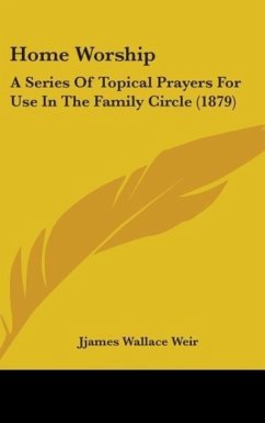 Home Worship - Weir, Jjames Wallace