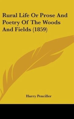 Rural Life Or Prose And Poetry Of The Woods And Fields (1859)