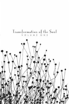 Transformation of the Soul: Volume I - Sipes, Gregory P.