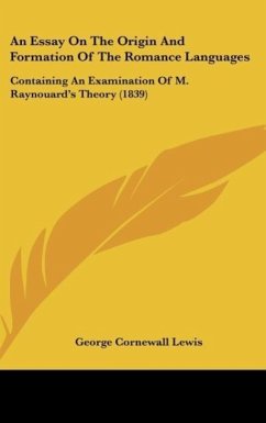 An Essay On The Origin And Formation Of The Romance Languages - Lewis, George Cornewall