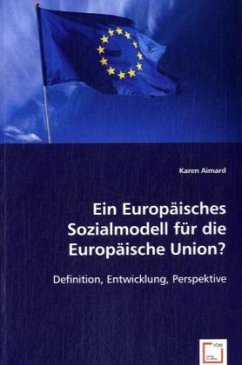 Ein Europäisches Sozialmodell für die Europäische Union? - Aimard, Karen