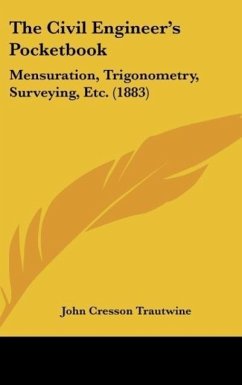 The Civil Engineer's Pocketbook - Trautwine, John Cresson