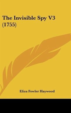 The Invisible Spy V3 (1755) - Haywood, Eliza Fowler