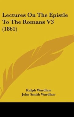 Lectures On The Epistle To The Romans V3 (1861)