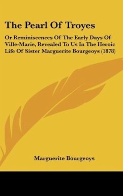 The Pearl Of Troyes - Bourgeoys, Marguerite