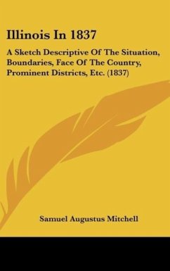 Illinois In 1837 - Mitchell, Samuel Augustus