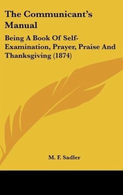 The Communicant's Manual - Sadler, M. F.