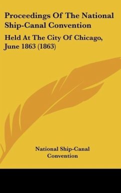 Proceedings Of The National Ship-Canal Convention - National Ship-Canal Convention