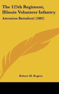 The 125th Regiment, Illinois Volunteer Infantry - Rogers, Robert M.