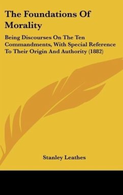 The Foundations Of Morality - Leathes, Stanley