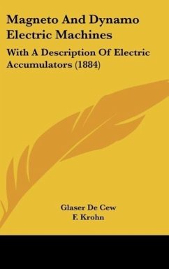 Magneto And Dynamo Electric Machines - De Cew, Glaser