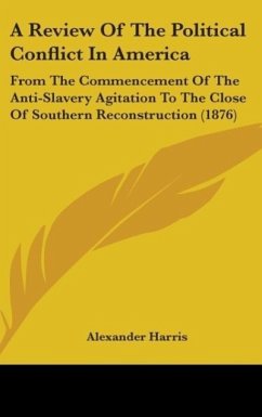 A Review Of The Political Conflict In America - Harris, Alexander
