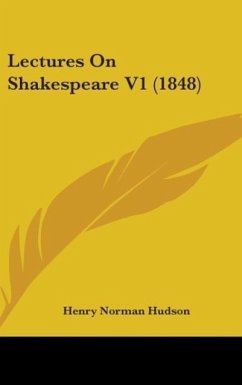 Lectures On Shakespeare V1 (1848) - Hudson, Henry Norman