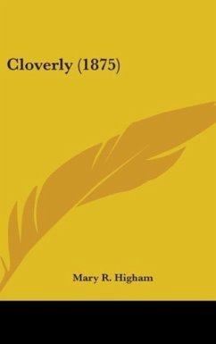 Cloverly (1875) - Higham, Mary R.