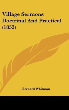 Village Sermons Doctrinal And Practical (1832) - Whitman, Bernard