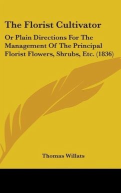 The Florist Cultivator - Willats, Thomas