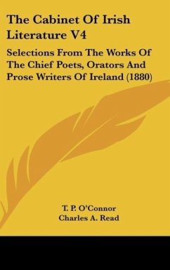 The Cabinet Of Irish Literature V4 - O'Connor, T. P.; Read, Charles A.