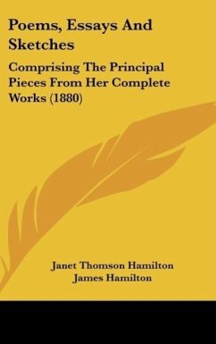 Poems, Essays And Sketches - Hamilton, Janet Thomson; Hamilton, James; Gilfillan, George