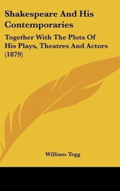 Shakespeare And His Contemporaries - Tegg, William