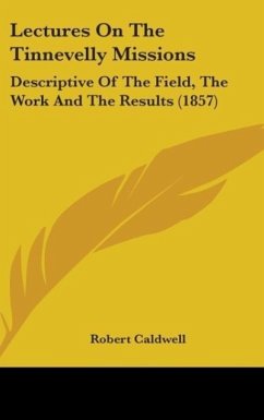 Lectures On The Tinnevelly Missions - Caldwell, Robert