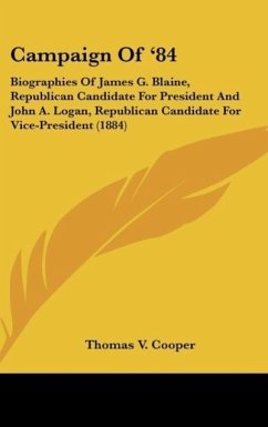 Campaign Of '84 - Cooper, Thomas V.