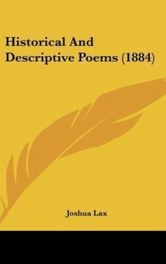 Historical And Descriptive Poems (1884) - Lax, Joshua