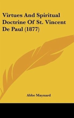 Virtues And Spiritual Doctrine Of St. Vincent De Paul (1877)
