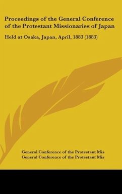 Proceedings Of The General Conference Of The Protestant Missionaries Of Japan