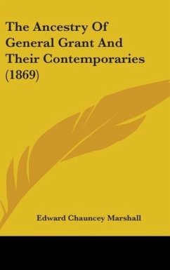 The Ancestry Of General Grant And Their Contemporaries (1869) - Marshall, Edward Chauncey