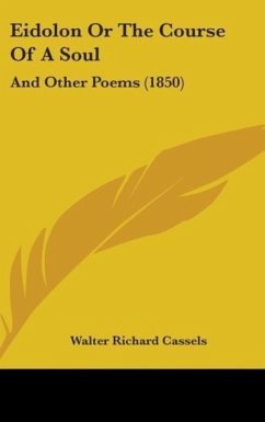 Eidolon Or The Course Of A Soul - Cassels, Walter Richard