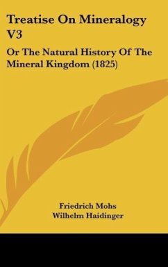 Treatise On Mineralogy V3 - Mohs, Friedrich