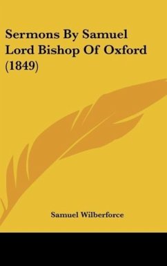 Sermons By Samuel Lord Bishop Of Oxford (1849)